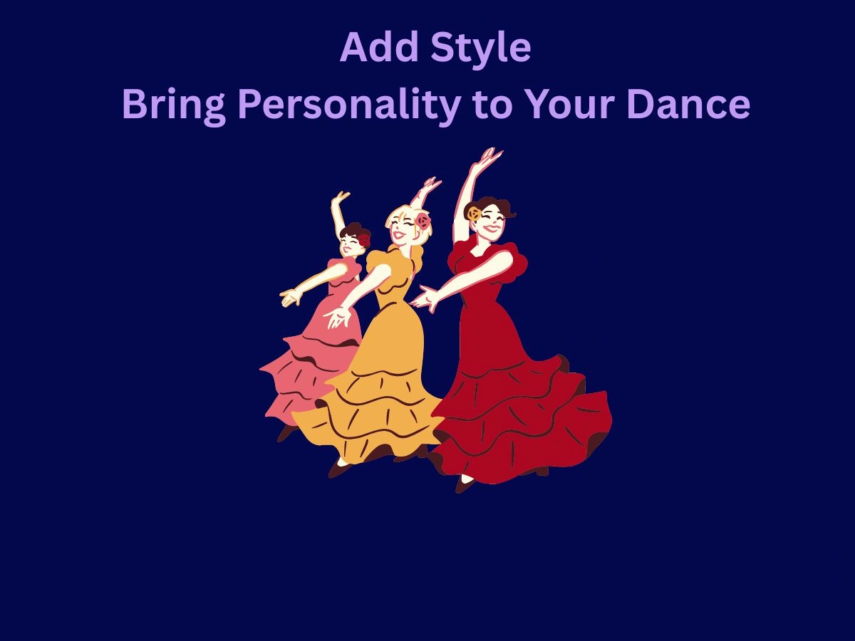 Add Style Bring Personality to Your Dance
