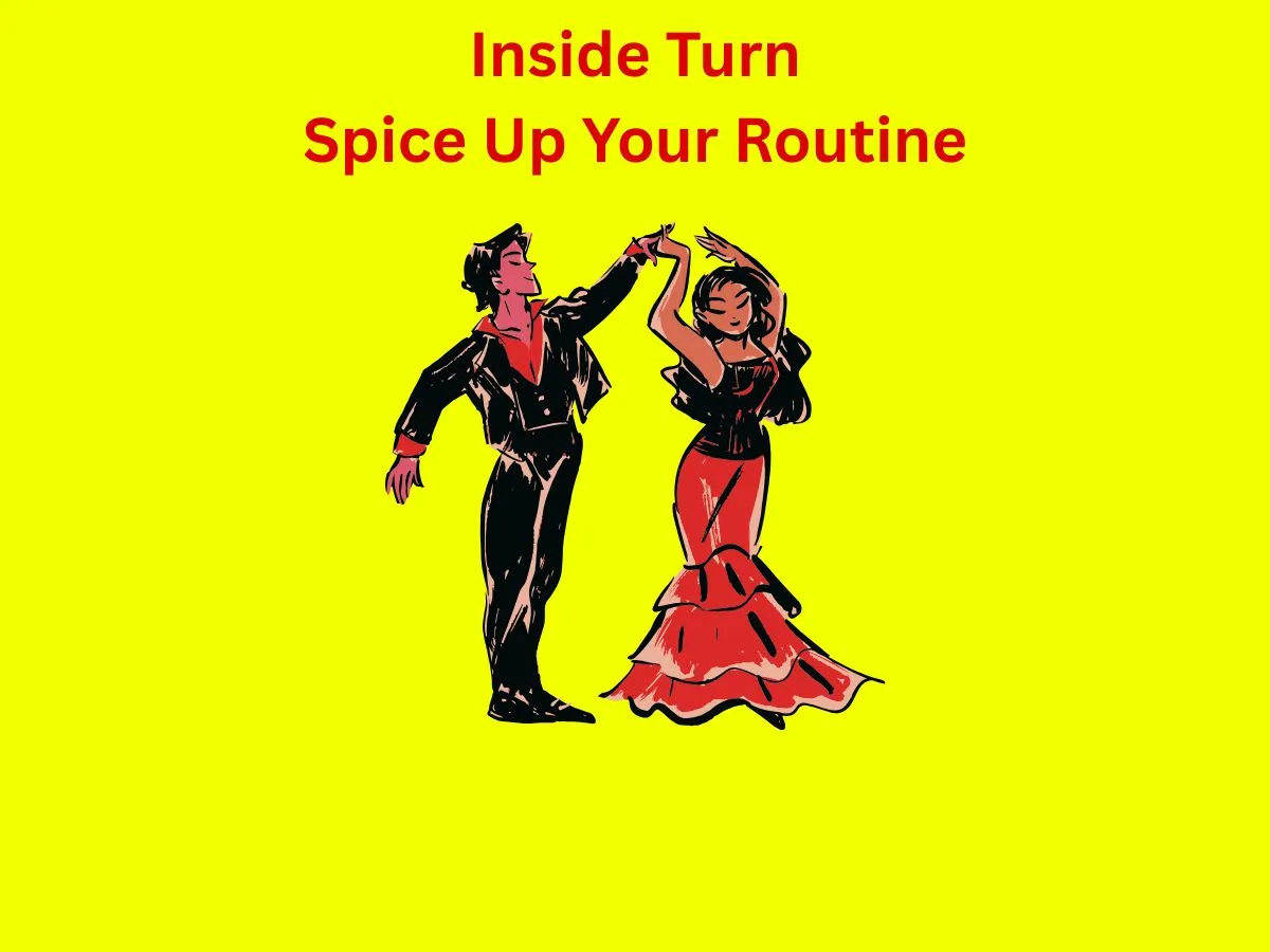 Add the Inside Turn Spice Up Your Routine