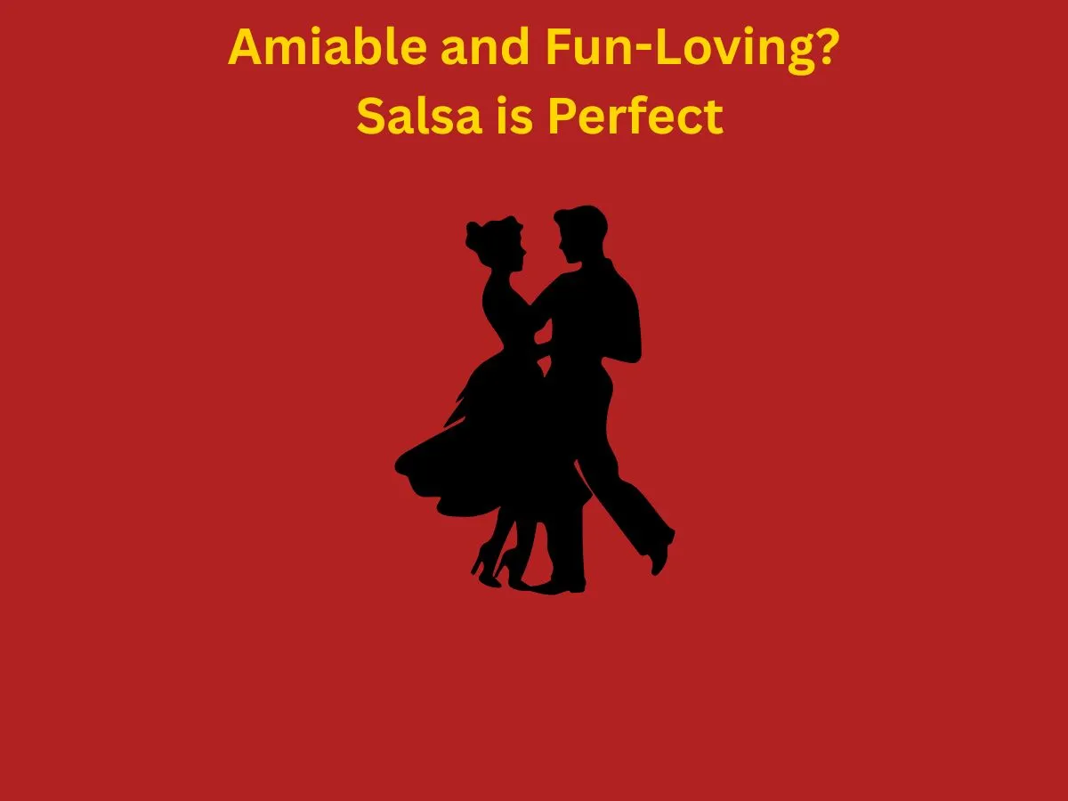 Amiable and Fun Loving Salsa is Perfect