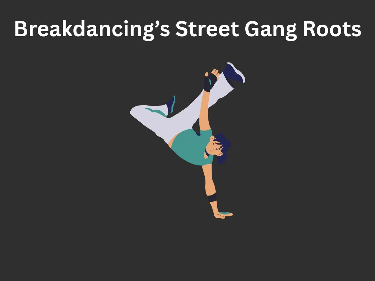 Breakdancings Street Gang Roots