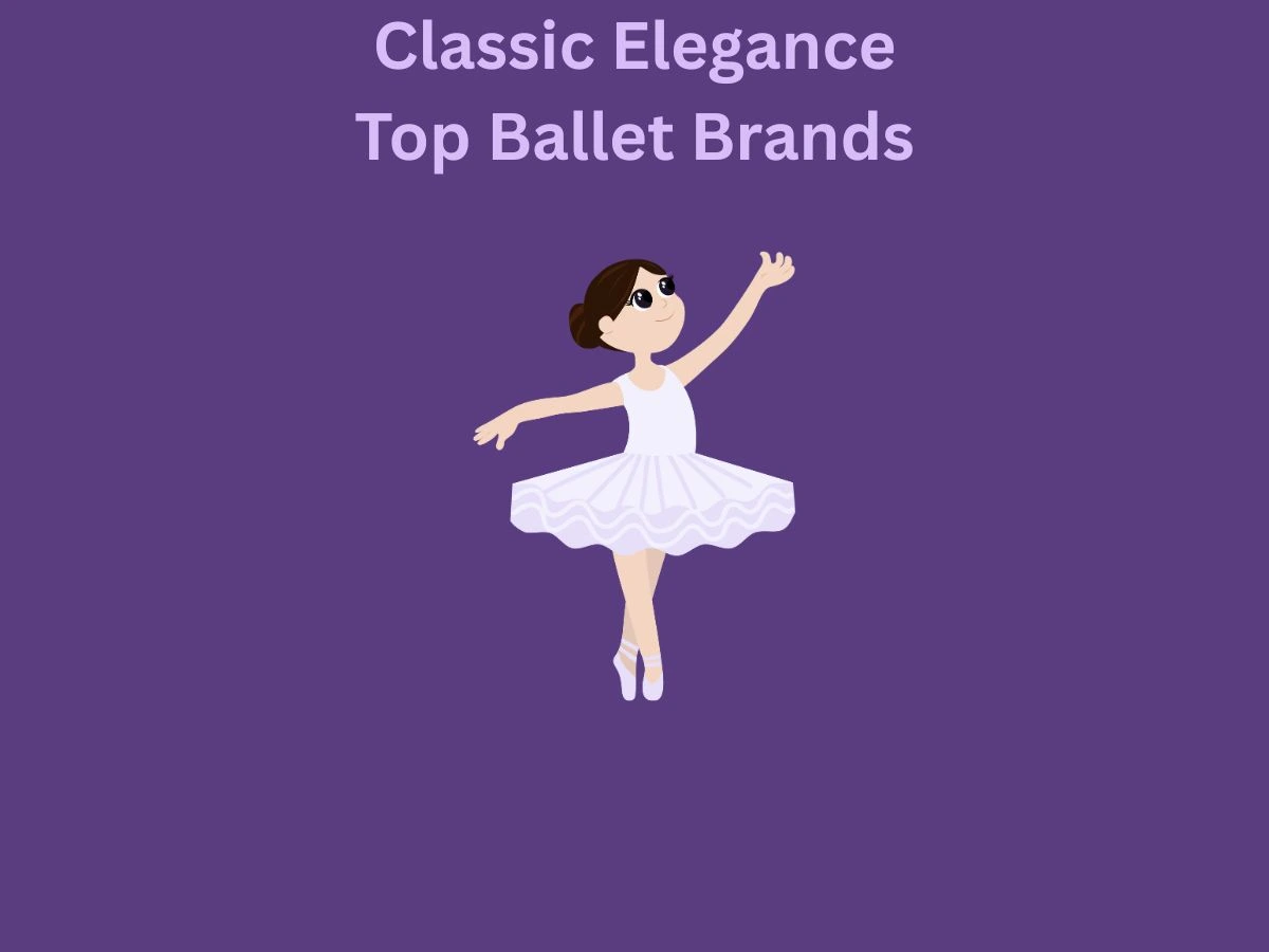 Classic Elegance Top Brands for Ballet