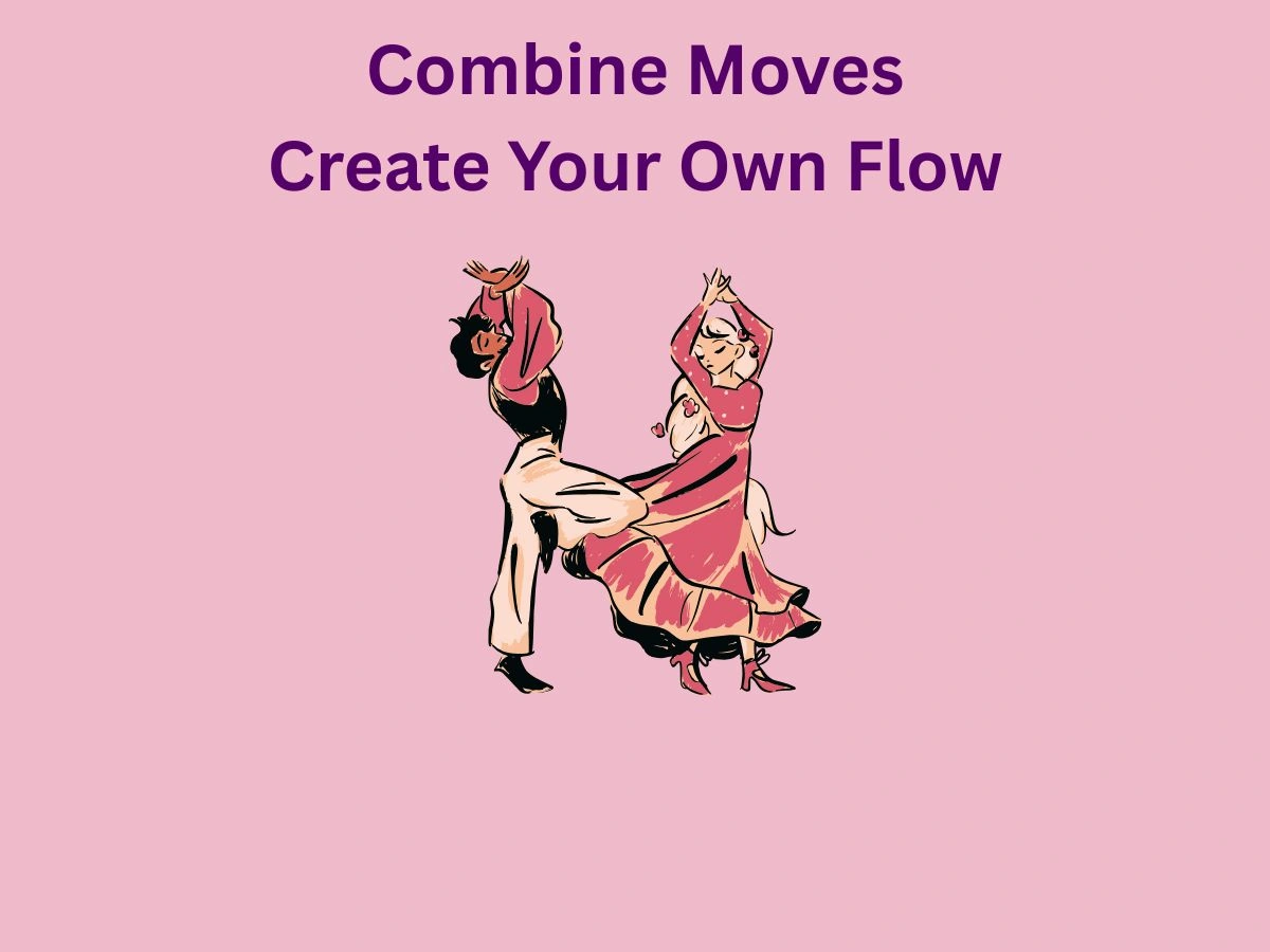 Combine Moves Create Your Own Flow
