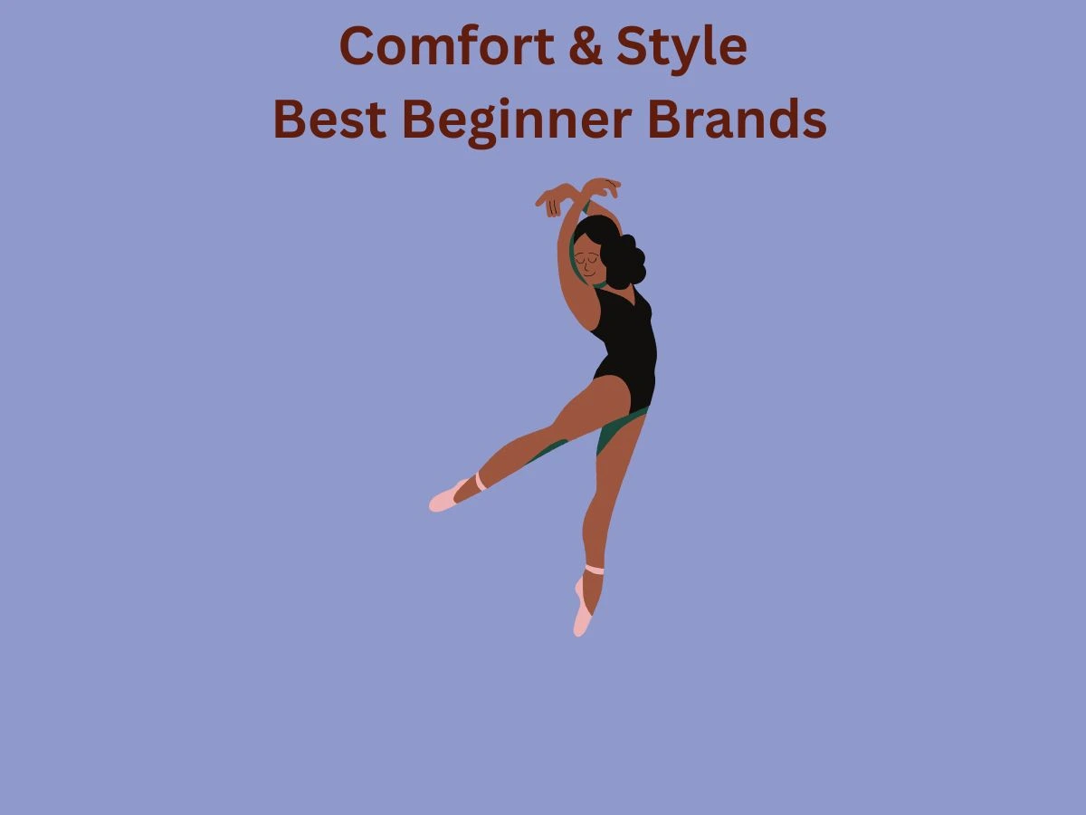 Comfort Meets Style Ideal Brands for Beginners