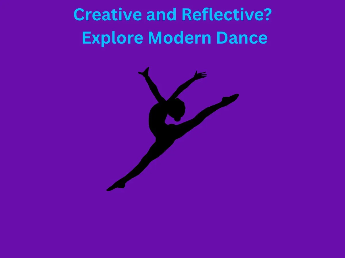 Creative and Reflective Explore Modern Dance