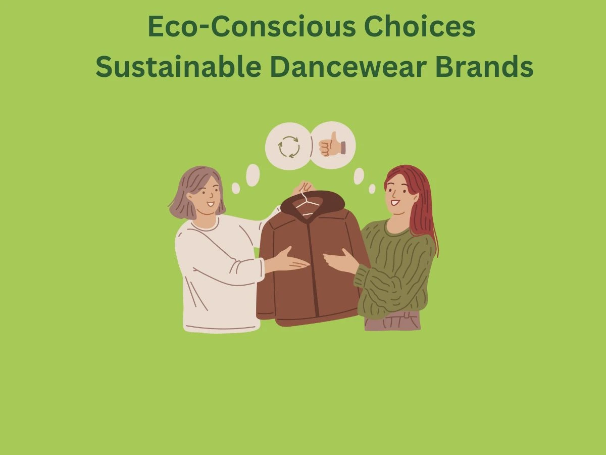 Eco Conscious Choices Sustainable Dancewear Brands