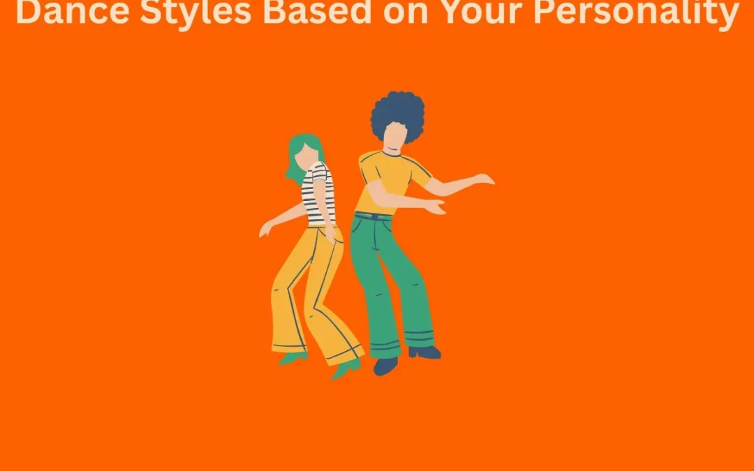 How to Choose the Right Dance Style for Your Personality