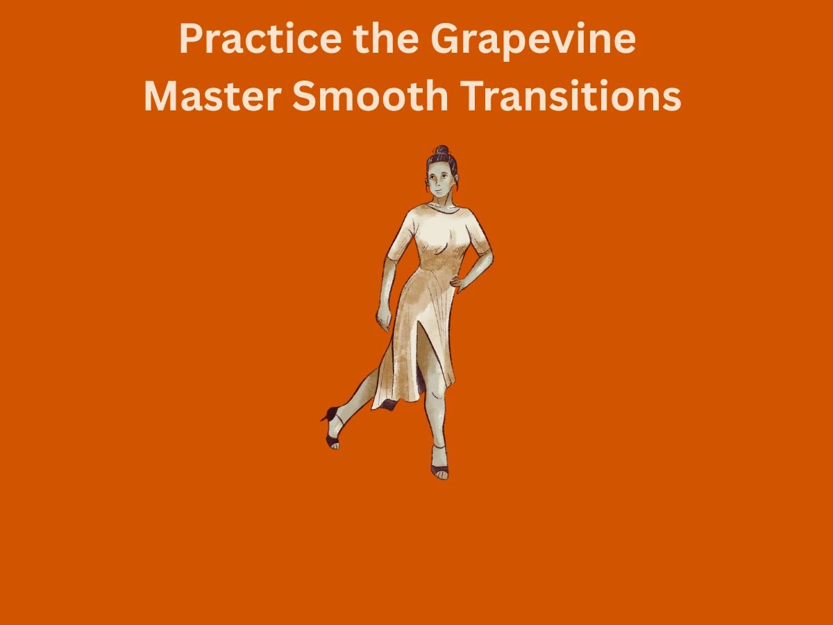 Practice the Grapevine Master Smooth Transitions