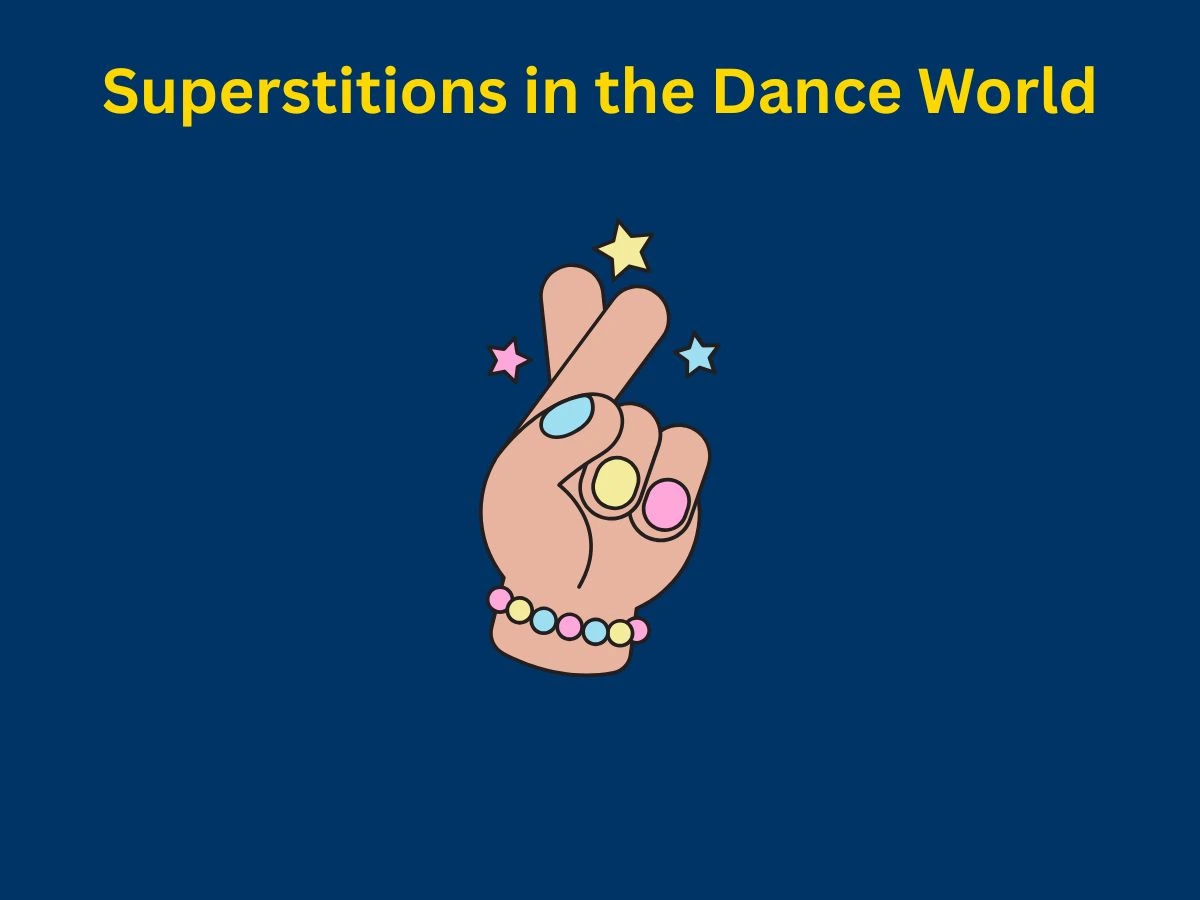 Superstitions in the Dance World