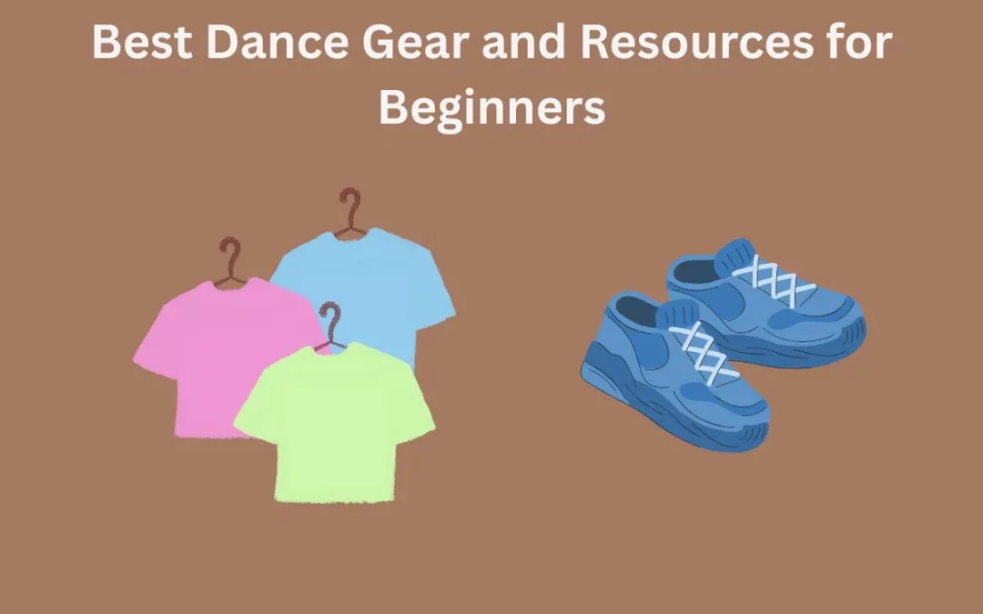 The Best Dance Gear and Resources for Beginners