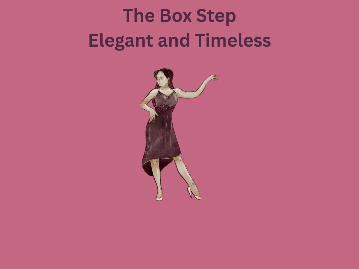 The Box Step Elegant and Timeless