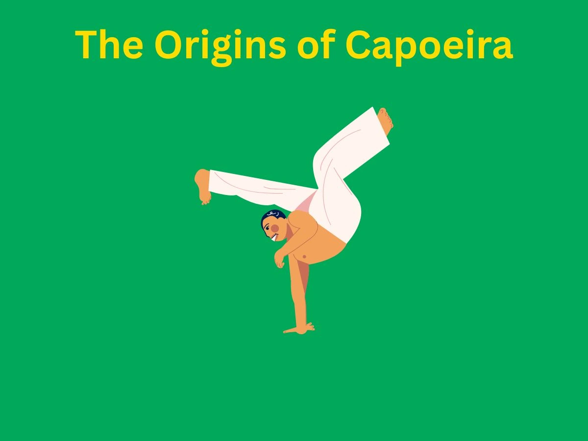 The Origins of Capoeira