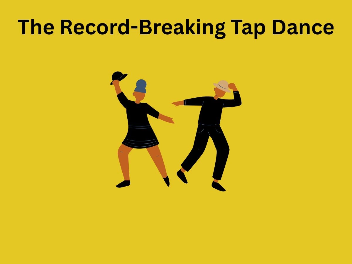 The Record Breaking Tap Dance