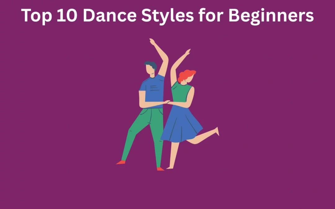 Top 10 Dance Styles for Beginners 2025