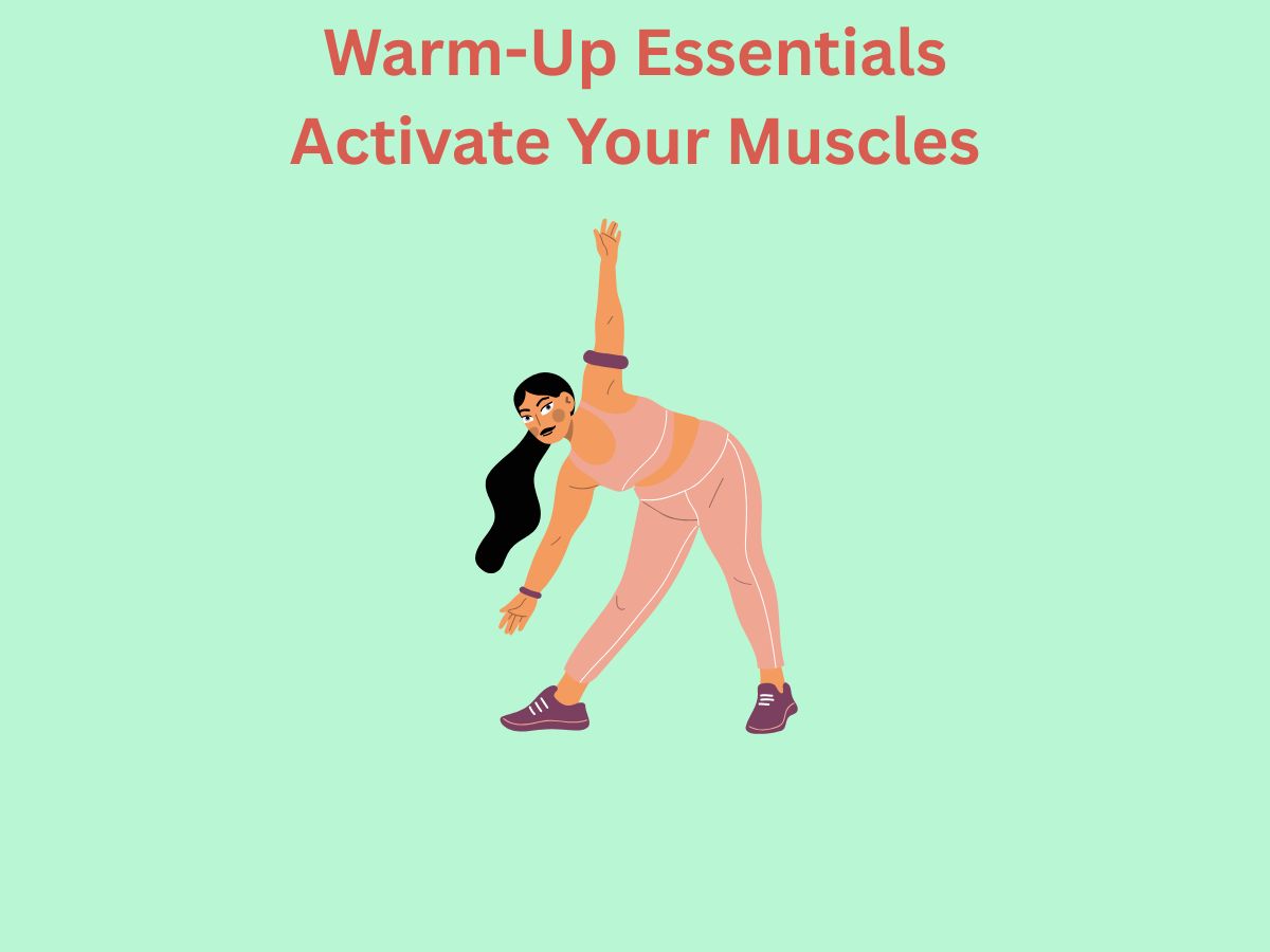 Warm Up Essentials Keep Your Muscles Ready to Move